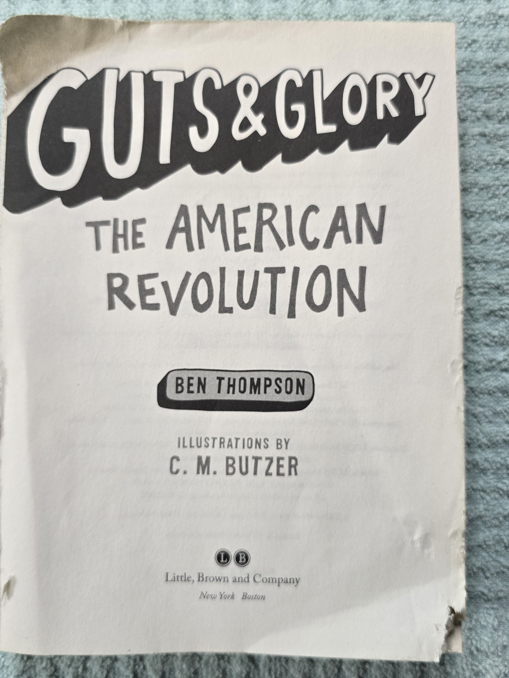 Guts & Glory: The American Revolution by Ben Thompson - NO COVER